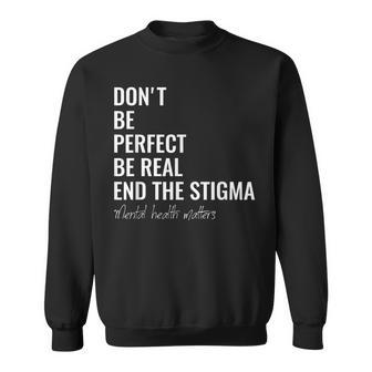 End The Stigma Mental Health Matters Mental Health Awareness Sweatshirt - Thegiftio UK