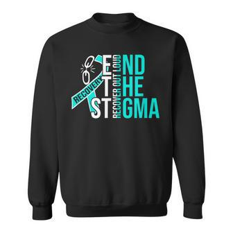 End The Stigma Recover Out Loud Aa Na Addiction Recovery Sweatshirt - Monsterry AU