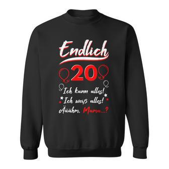 Endlich 20 Geburtstagzwanzig Ich Kann Alles Ich Weiß Alles Sweatshirt - Seseable