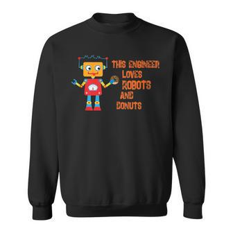 This Engineer Loves Robots And Donuts Brain Food Sweatshirt - Monsterry CA