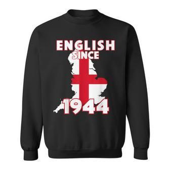 English Since 1944 Celebrate England Heritage Birthday Sweatshirt - Seseable