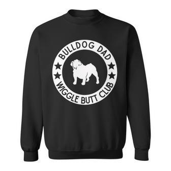 English Bulldog Dad Wiggle Butt Club Sweatshirt | Mazezy