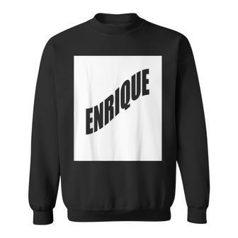 Enrique Family Reunion Last Name Team Custom Sweatshirt - Seseable