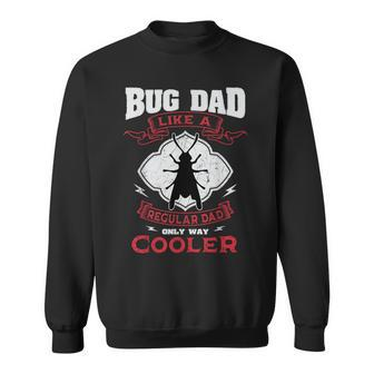 Entomologist Bug Dad Entomology Insect Lover Father's Day Sweatshirt - Monsterry DE