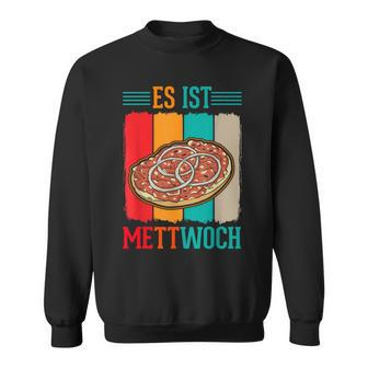 Es Ist Mettwoch Mett Mettigel Mett Brunchen S Sweatshirt - Seseable