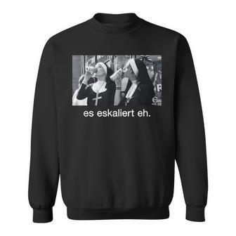 With Escaliert Eh Nonnen Trink German Language Sweatshirt - Seseable