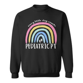 Every Little Step Counts Pediatric Pt Physical Therapy Ot Pt Sweatshirt - Monsterry