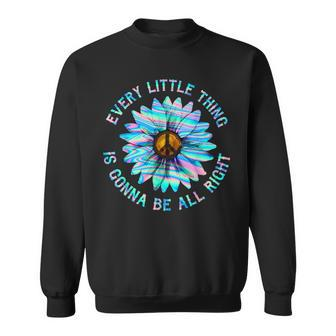 Every Little Thing Is Gonna Be Alright Hippie Flower Sweatshirt - Thegiftio UK
