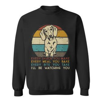 Every Snack You Make Dachshund Dog Breed Retro Sweatshirt | Mazezy