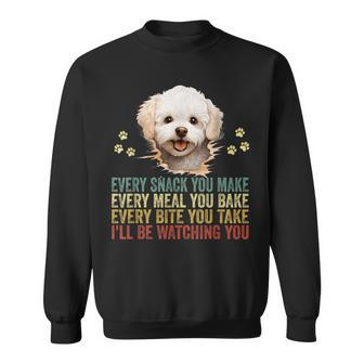 Every Snack You Make Bichon Frise Dog Dad Fathers Day Sweatshirt - Monsterry AU