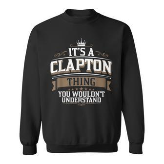 Ewd It's A Clapton Thing You Wouldn't Understand Sweatshirt - Seseable