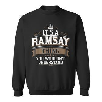 Ewd It's A Ramsay Thing You Wouldn't Understand Ramsay Sweatshirt - Seseable