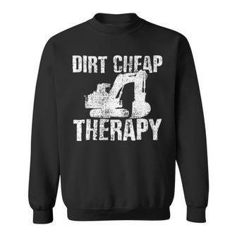 Excavator Dirt Cheap Therapy Bulldozer Vintage Sweatshirt | Mazezy