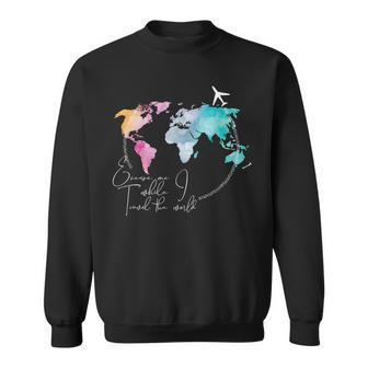 Excuse Me While I Travel The World Map Airplane Travel Lover Sweatshirt - Thegiftio UK