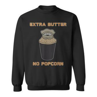 Extra Butter No Popcorn Dune Popcorn Bucket Meme Sweatshirt - Seseable