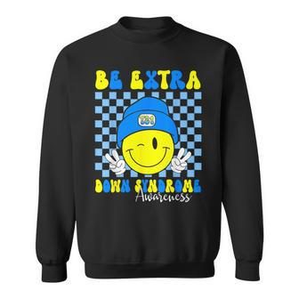 Be Extra Down Syndrome Awareness Yellow And Blue Smile Face Sweatshirt - Monsterry CA