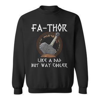 Fa-Thor Fathor Fathers Day Fathers Day Dad Father Sweatshirt - Monsterry AU