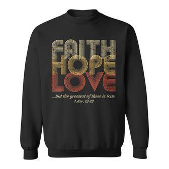 Faith Hope Love 1 Corinthians 13 Bible Verse Retro Christian Sweatshirt - Monsterry CA