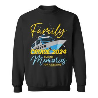 Family Cruise 2024 Sailing Cruising Vacation 2024 Sweatshirt - Monsterry CA