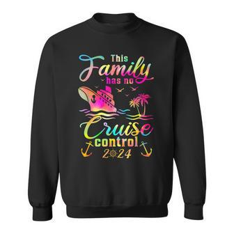 This Family Cruise Has No Control Cruising Vacation 2024 Sweatshirt - Monsterry