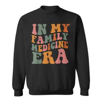 In My Family Medicine Era Match Day 2024 Sweatshirt - Monsterry