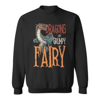 Fantasy Dragon Are Grumpy Fairy Sweatshirt - Thegiftio UK