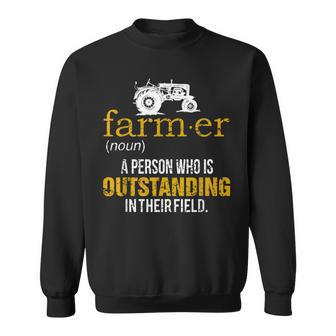 Farmer A Person Who Is Outstanding In Their Field Farm Sweatshirt - Monsterry UK