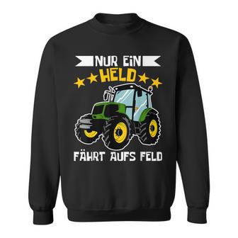 Farmer's Nur Ein Held Fahrt Auf S Feld German Language Sweatshirt - Seseable