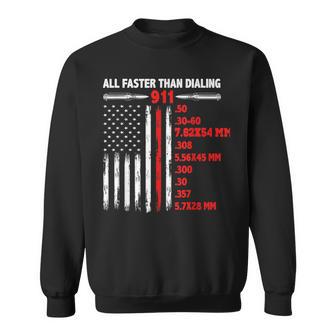 All Faster Than Dialing 911 American Flag Gun Lover Usa Flag Sweatshirt - Monsterry UK