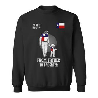 Father To Daughter Texas Sweatshirt | Mazezy