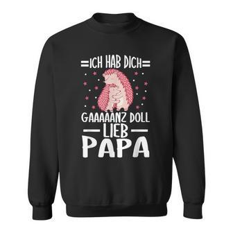 Father Father's Day Children's Ich Hab Dich Ganz Doll Ich S Sweatshirt - Geschenkecke