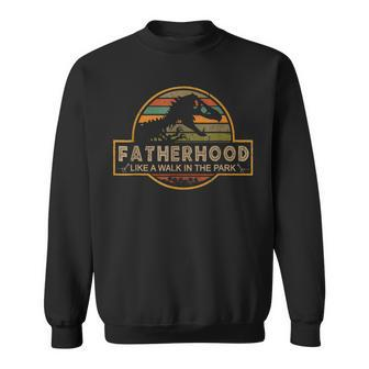 Fatherhood Is A Walk In The Park — Dino Father's Day Sweatshirt - Seseable