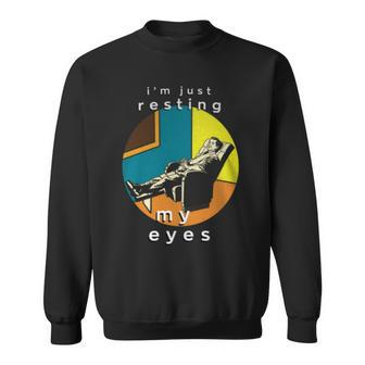 Father's Day I'm Just Resting My Eyes Sweatshirt - Monsterry UK