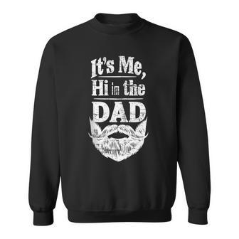 Fathers Day Its Me Hi I'm The Dad Its Me Beard Sweatshirt - Thegiftio UK