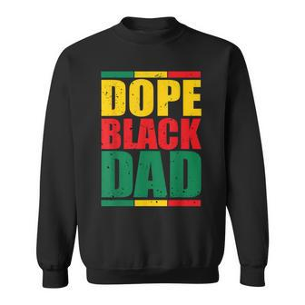Fathers Day Junenth Dope Black Dad Black History Sweatshirt - Thegiftio UK