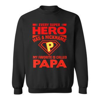 Father's Day Present Dads Super Hero Called Papa Sweatshirt - Seseable