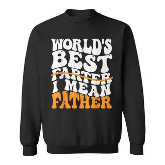 Father's Day Retro Dad World's Best Farter I Mean Father Sweatshirt - Seseable