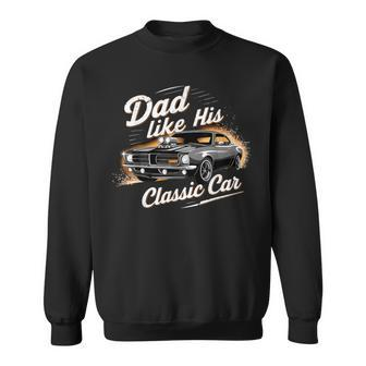 Father's Day Special Timeless Dad With Classic Car Chram Sweatshirt - Seseable