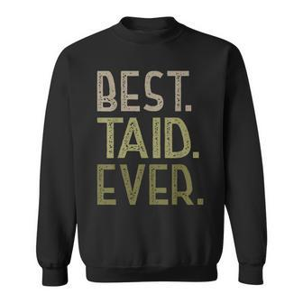 Fathers Day Taid From Grandchildren Best Taid Ever Sweatshirt - Monsterry CA