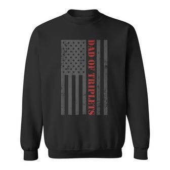 Fathers Day Triplet Dad American Flag Dad Of Triplets Sweatshirt - Monsterry CA