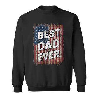 Father's Day Usa American Flag Best Dad Ever Sweatshirt - Thegiftio UK