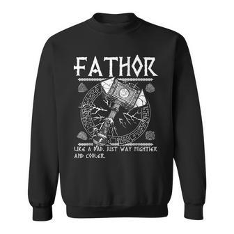 Fathor Like Dad Just Way Mightier Father's Day Fa-Thor Sweatshirt - Monsterry AU