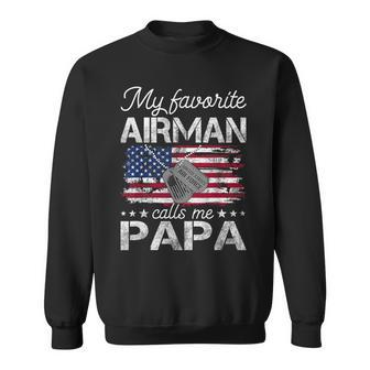My Favorite Airman Calls Me Papa Proud Us Air Force Papa Sweatshirt - Seseable