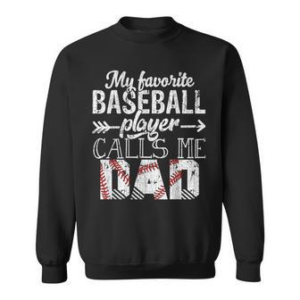 My Favorite Baseball Player Calls Me Dad Papa Father's Day Sweatshirt - Seseable