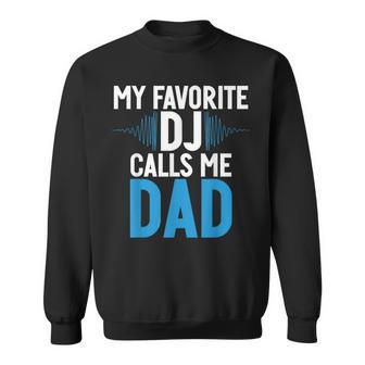 My Favorite Dj Calls Me Dad Dj Child Sweatshirt - Monsterry DE