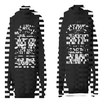 My Favorite Doctor Calls Me Gramps Father's Day Sweatshirt | Mazezy