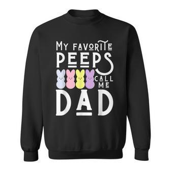 My Favorite Peeps Call Me Dad Dada Daddy Easter Basket Men Sweatshirt - Monsterry