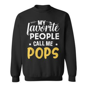 My Favorite People Call Me Pops Father's Day Sweatshirt - Monsterry