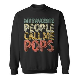 My Favorite People Call Me Pops Xmas Father's Day Sweatshirt - Monsterry