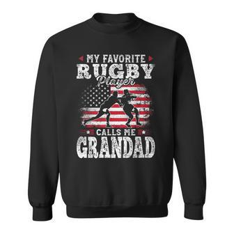 My Favorite Rugby Player Calls Me Grandad Fathers Day Sweatshirt - Monsterry